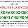 Konkurs Plastyczny „Bożonarodzeniowe Ozdóbki Choinkowe” Konkurs Plastyczny „Bożonarodzeniowe Ozdóbki Choinkowe”