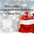 Relacja z wizyty św. Mikołaja w bibliotece w Starej Wsi