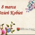 8 Marca -Dzień Kobiet